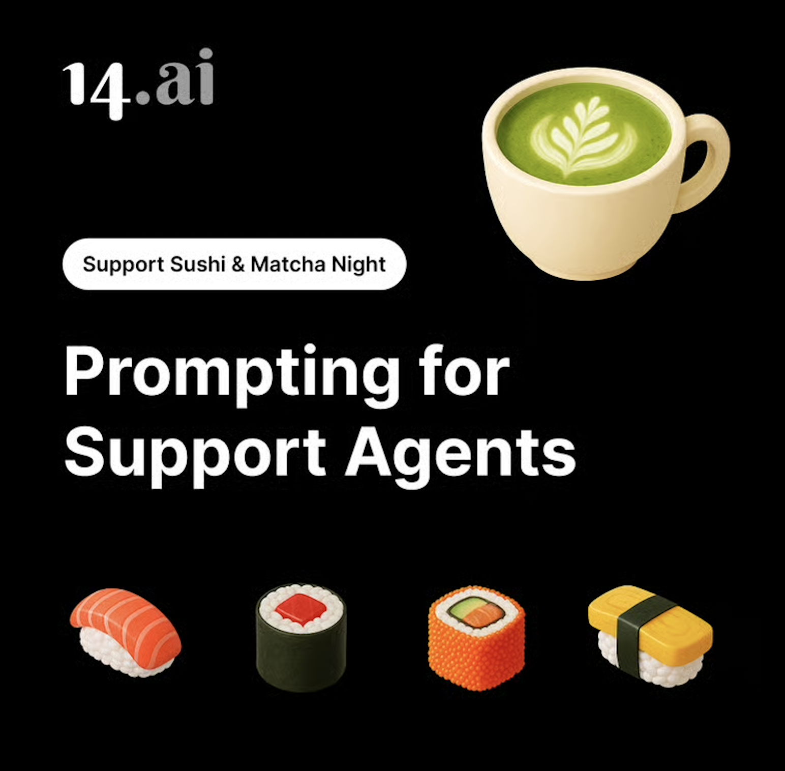 Announcing Our 14.ai support sushi night dinner